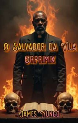 O Salvador da Vila Orprimix