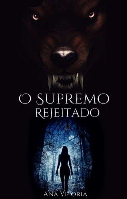 O Supremo Rejeitado II