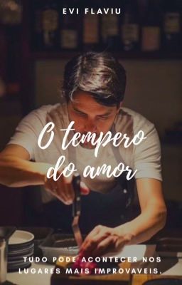 O tempero do amor  -Romance Gay-