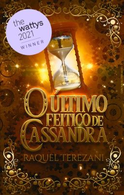 O último feitiço de Cassandra [Vencedor wattys 2021]