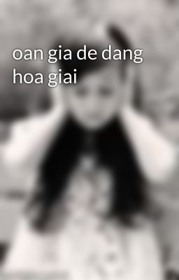 oan gia de dang hoa giai