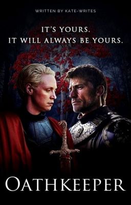 Oathkeeper || Game of Thrones | Braime