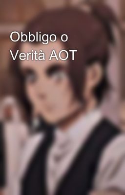 Obbligo o Verità AOT