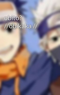 obito? //obikaka //