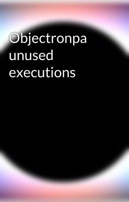 Objectronpa unused executions