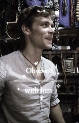 obsessed with him; niklaus mikaelson 