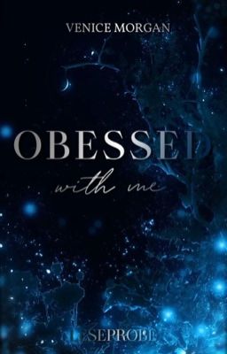 Obsessed with me | Leseprobe