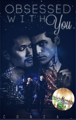 Obsessed with you (Malec) #TeaAward2018