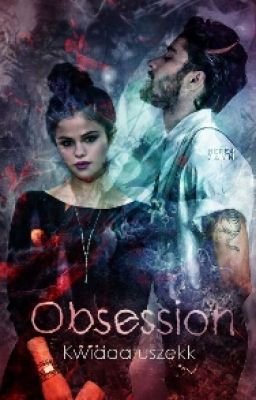 Obsession [Z.M.] ✔