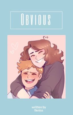 Obvious || DEH TreeBros Fanfiction [[WOLNO PISANE]]