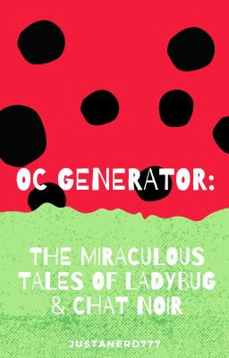 OC Generator: The Miraculous Tales of Ladybug & Chat Noir