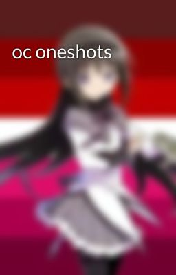 oc oneshots