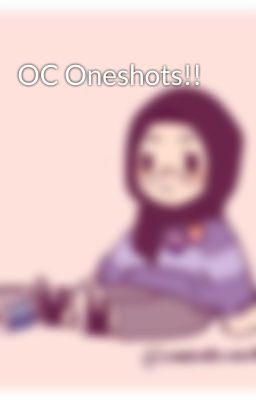 OC Oneshots!!