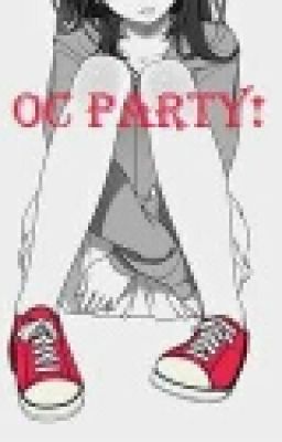 OC Party!