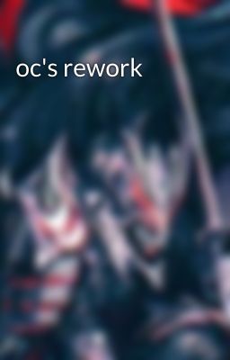 oc's rework 