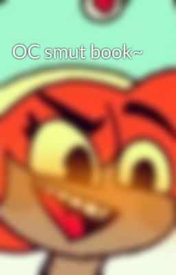 OC smut book~