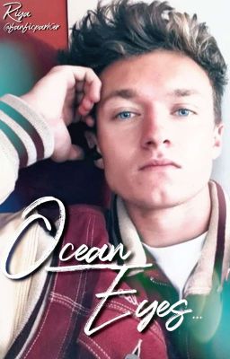 Ocean Eyes | Harrison Osterfield x Reader ✔