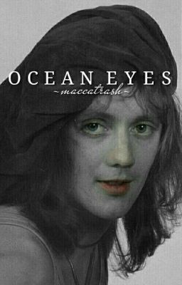 ocean eyes.//maylor