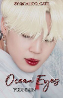 ❝Ocean eyes❞ ❀ ﹙Yoonmin﹚ «Omegaverse»