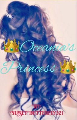  Oceania's Princess |Don't even bother reading it|