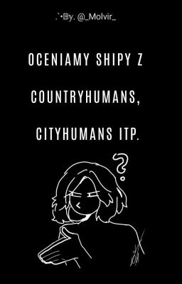 ࿔° OceniaMY shipy z Countryhumans/Cityhumans itp.