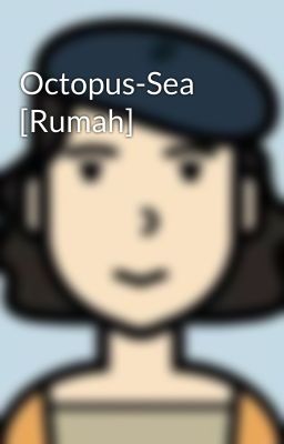 Octopus-Sea [Rumah]