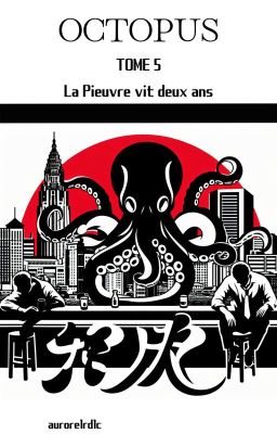 Octopus - Tome 5 : La Pieuvre vit deux ans