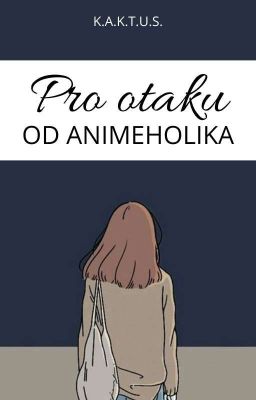 Od animeholika pro otaku