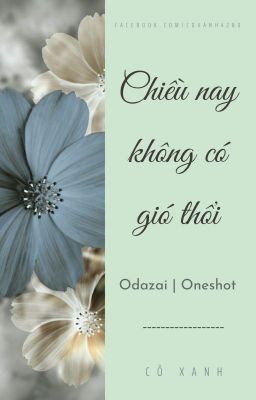 [Odazai] [Oneshot] Chiều Nay Không Có Gió Thổi