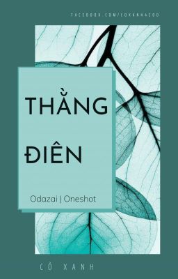 [Odazai] [Oneshot] Thằng Điên