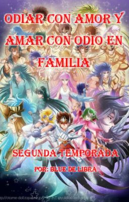 Odiar con amor y amar con odio en familia (Segunda temporada)