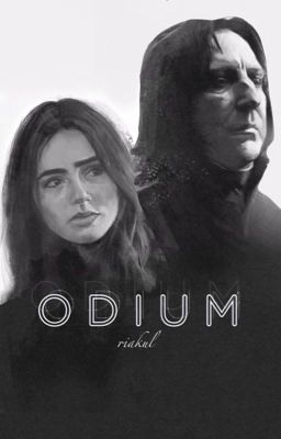 Odium (Severus Snape Fanfic) {Wattys 2016}