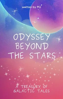 Odyssey Beyond the Stars: A Treasury of Galactic Tales