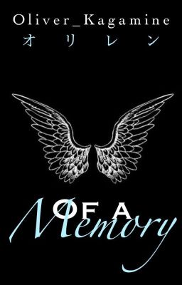 Of a Memory [Len x Oliver Fanfiction]