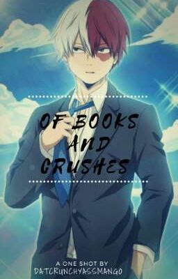 Of books and crushes (Todoroki Shouto Oneshot) 