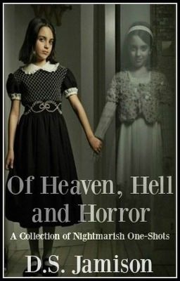 Of Heaven, Hell and Horror (One-Shots)