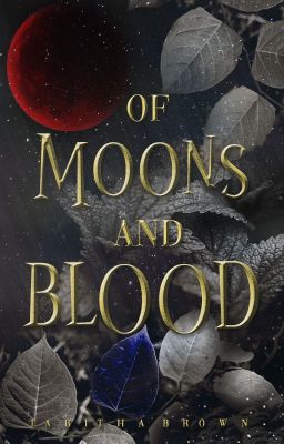 Of Moons and Blood