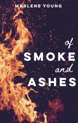 of smoke and ashes