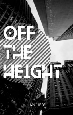 OFF THE HEIGHT