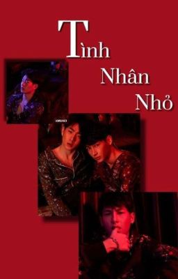 [OFFGUN] Tình Nhân Nhỏ [H+]