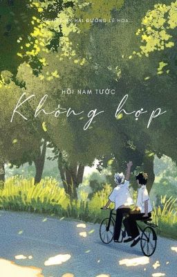 [OG-Edit] Không hợp - Hồi Nam Tước