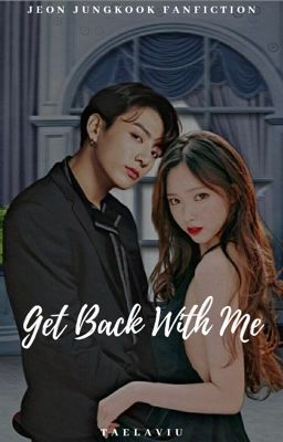 [OG] Get Back With Me + jjk