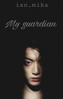 [OG] JJK ; My guardian