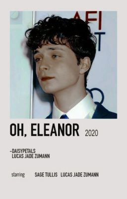 OH, ELEANOR ━ LUCAS JADE ZUMANN