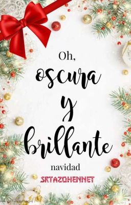 Oh, oscura y brillante navidad.