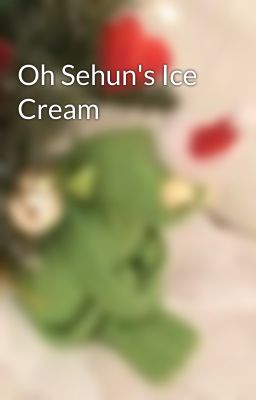 Oh Sehun's Ice Cream