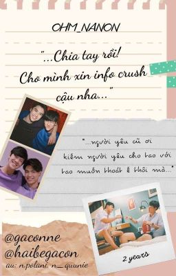 [OhmNanon] Chia Tay Rồi! Cho Mình Xin Info Crush Cậu Nha...