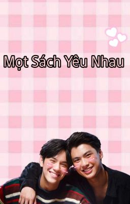 [OhmNanon] Mọt Sách Yêu Nhau