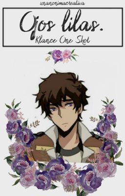 Ojos Lilas. // Klance (One Shot) FanFic