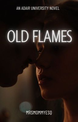 Old Flames - an Adair University novel